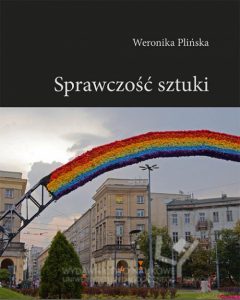 Weronika Plińska, Sprawczość sztuki